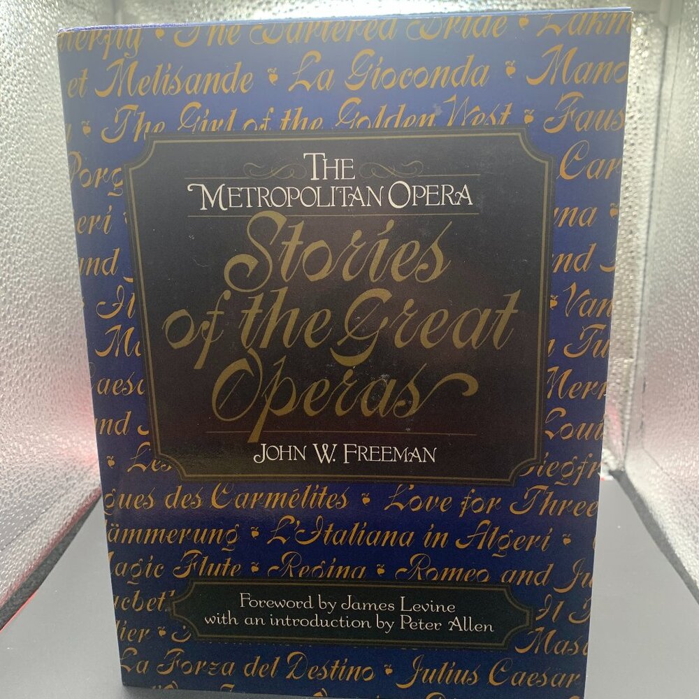 The Metropolitan Opera Stories Of the Great Operas Hardback Book
